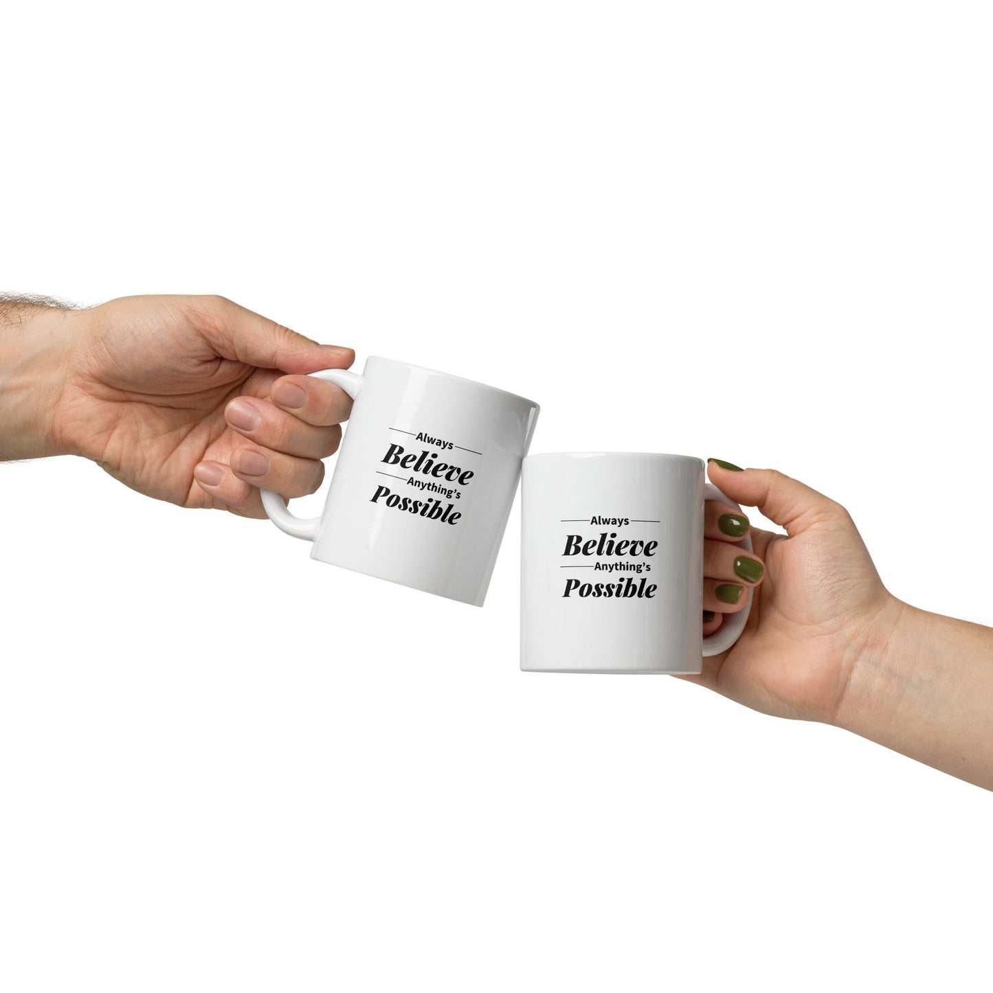 "Always Believe" Ceramic Coffee Mug - Motivational Wonders LLC