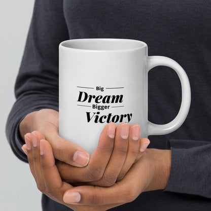 "Big Dream" White Ceramic Mug - Motivational Wonders LLC