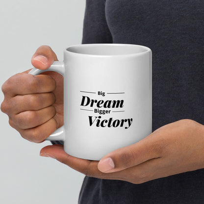 "Big Dream" White Ceramic Mug - Motivational Wonders LLC