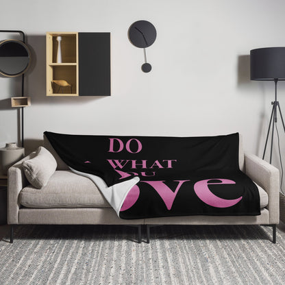 "Do What You love" Throw Blanket - Motivational Wonders LLC