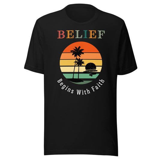 Belief Begins With Faith Motivational Unisex t-shirt - Motivational Wonders
