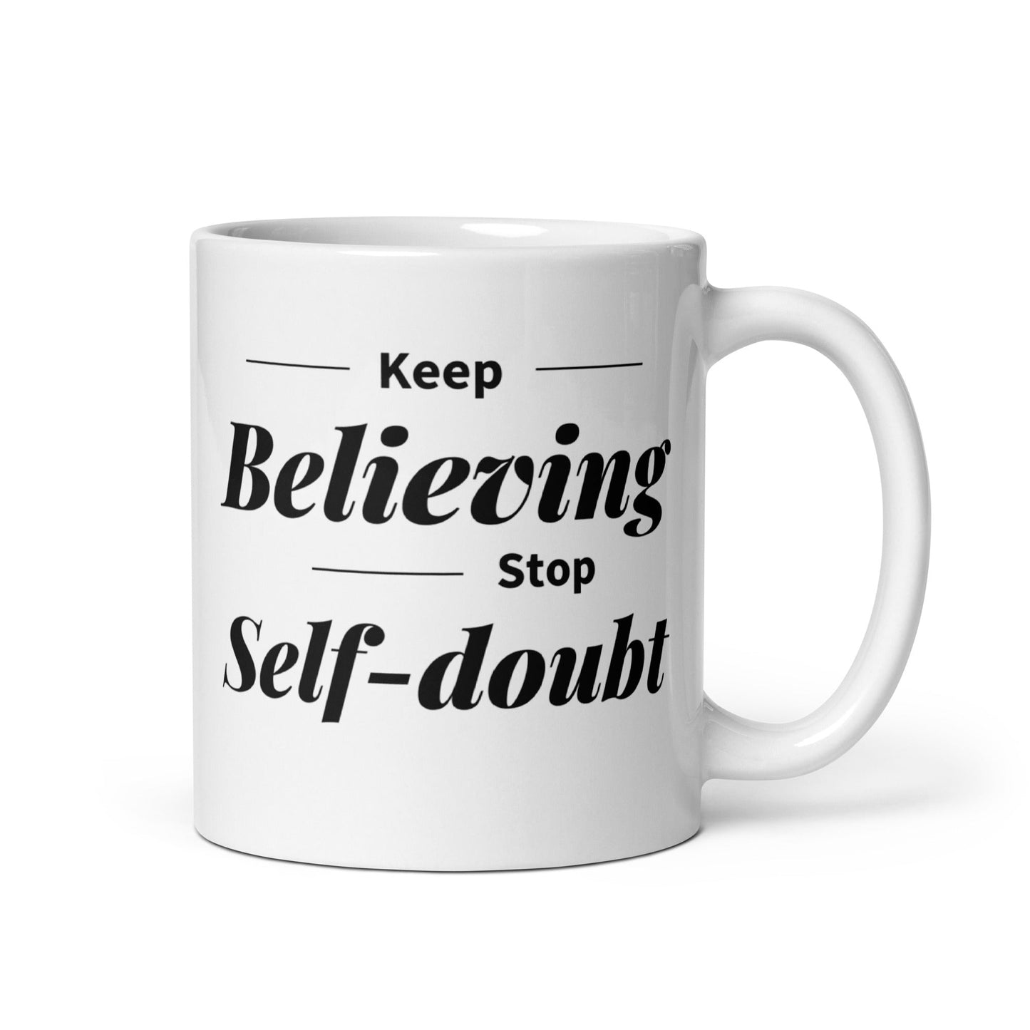 Keep Believing Motivational White Glossy Mug - Motivational Wonders