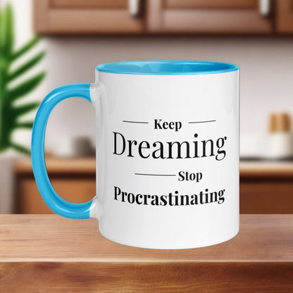 Keep Dreaming Motivational Mug with Color Inside - Motivational Wonders