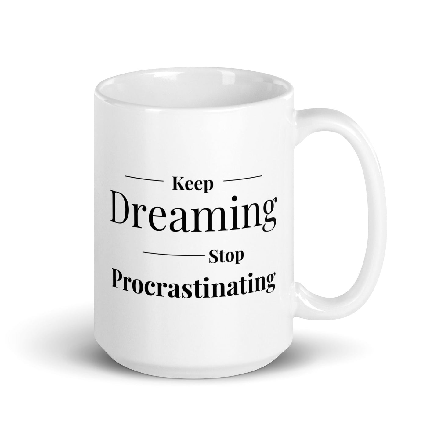 Keep Dreaming White Glossy Unique Coffee Mug - Motivational Wonders