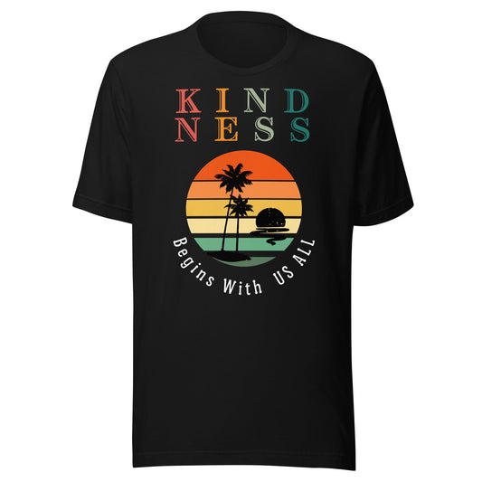 Kindness Begins With Us All Motivational T-Shirt - Motivational Wonders