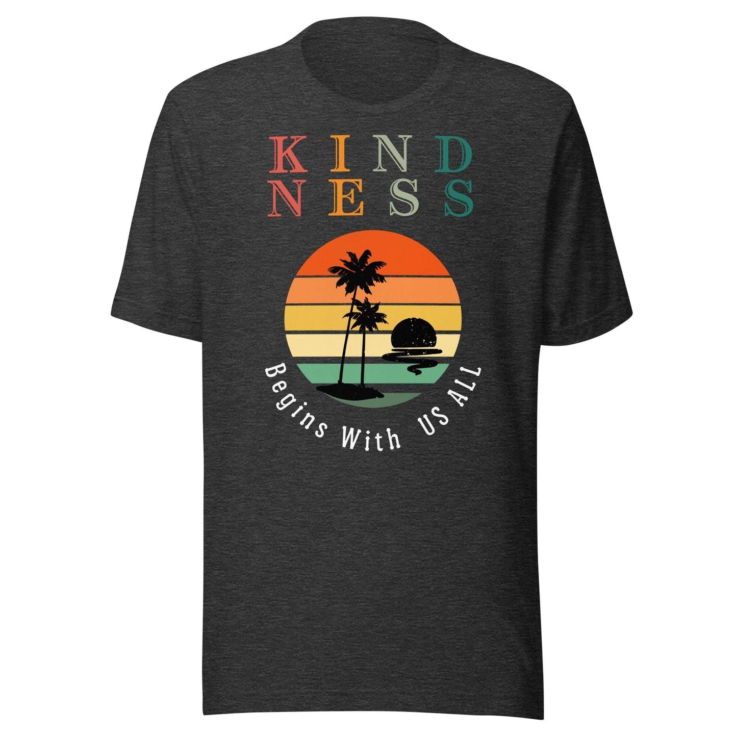 Kindness Begins With Us All Motivational T-Shirt - Motivational Wonders