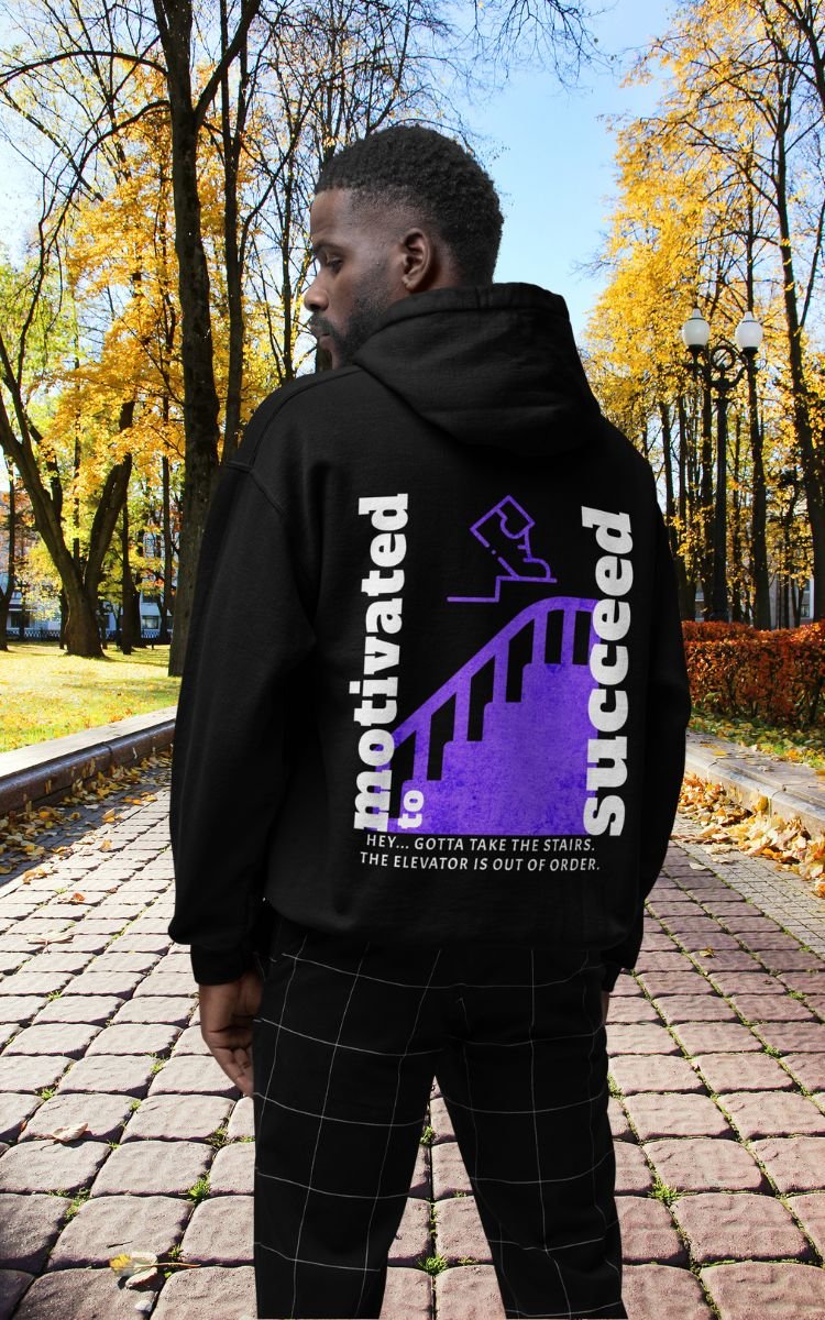 Motivated To Succeed Motivational Hoodie - Motivational Wonders