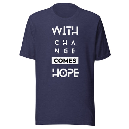 With Change Comes Hope Motivational T-Shirt - Motivational Wonders